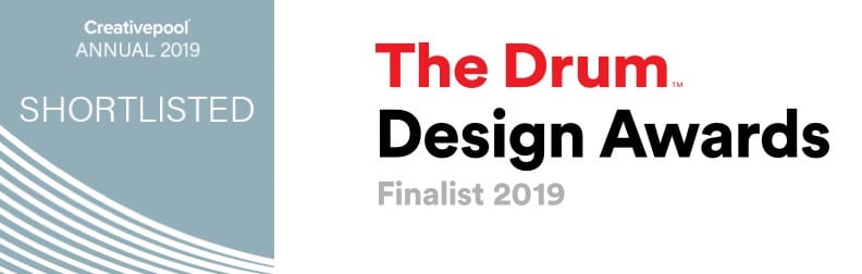 Creativepool Annual 2019 shortlisted, The Drum Design Awards Finalist 2019