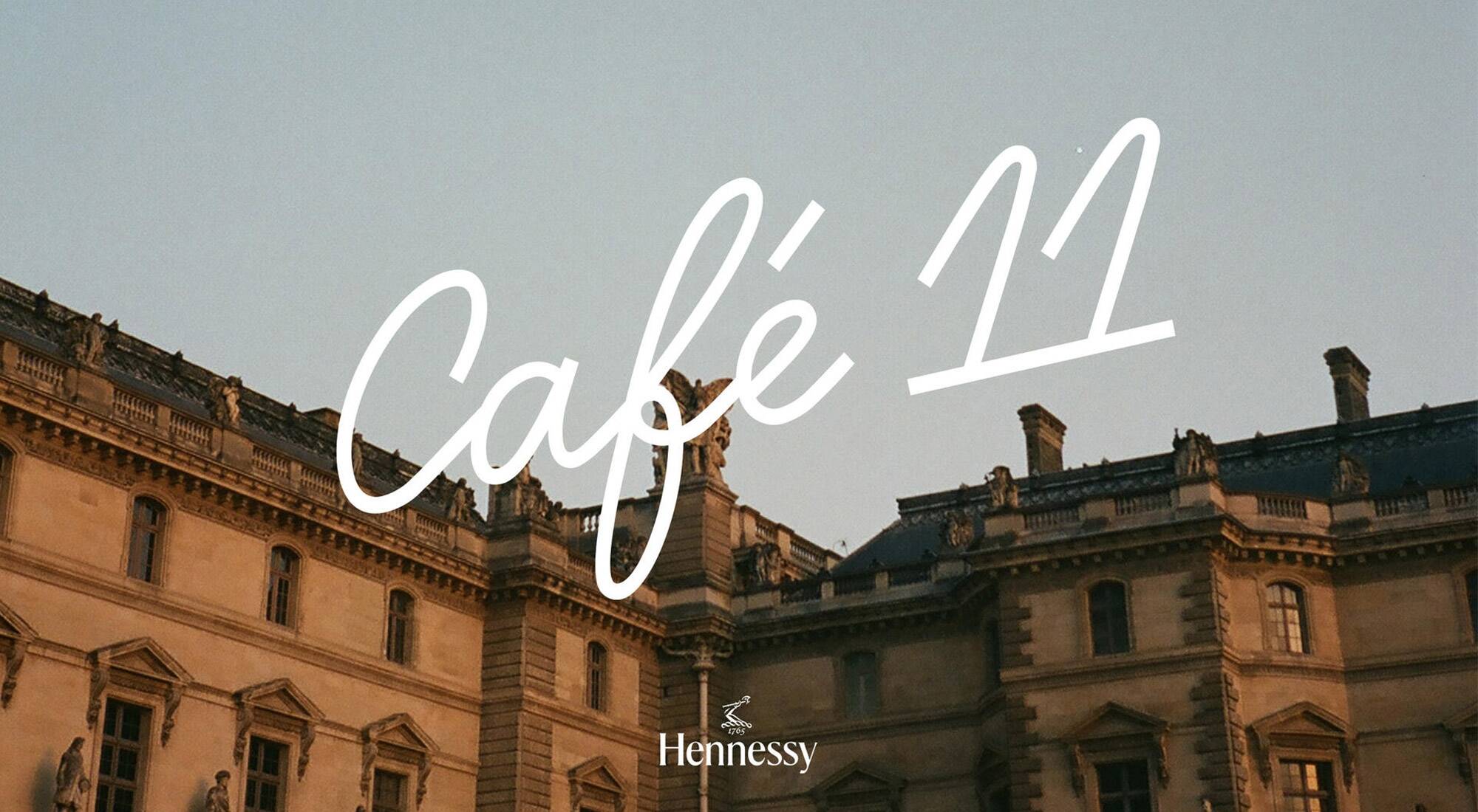 Hennesy x Cafe 11